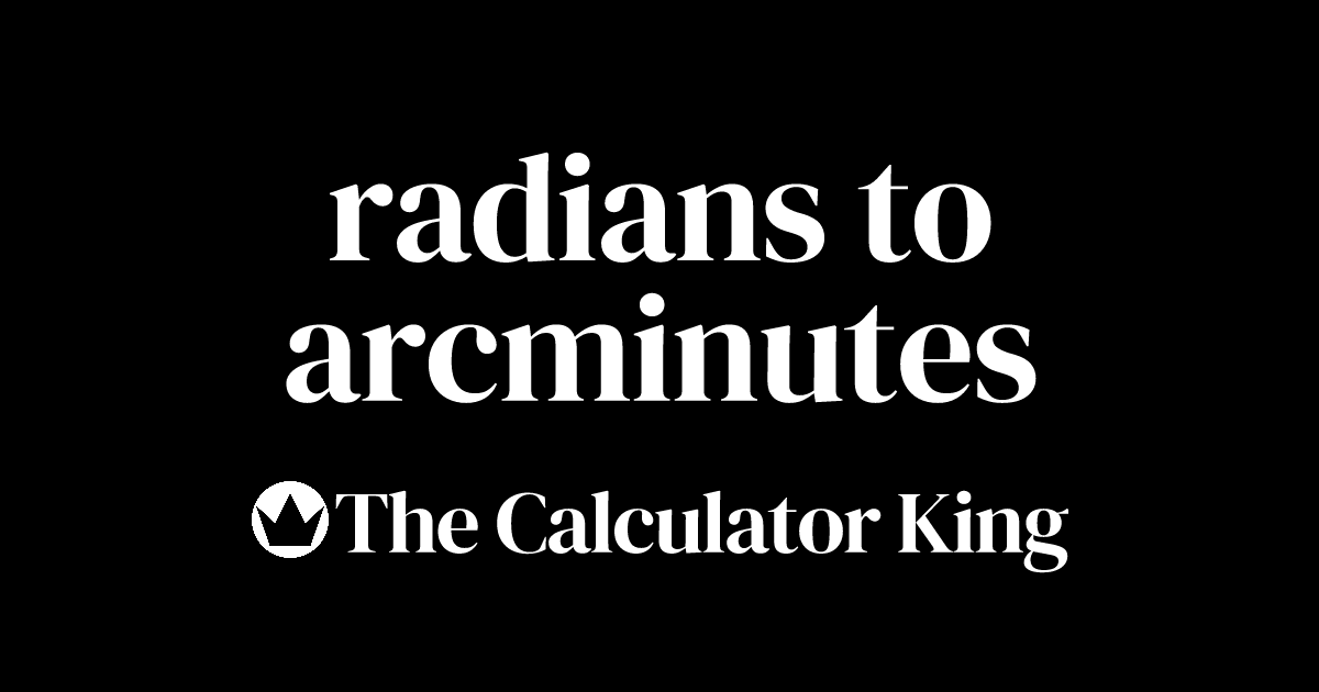 convert-radians-to-arcminutes-rad-to-arcmin-examples-steps